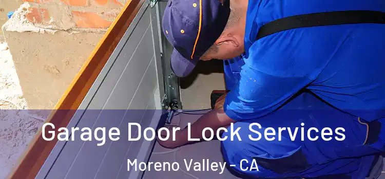 Garage Door Lock Services Moreno Valley - CA