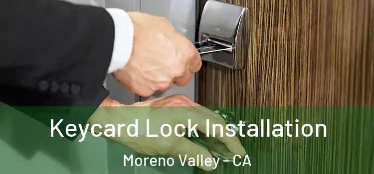 Keycard Lock Installation Moreno Valley - CA