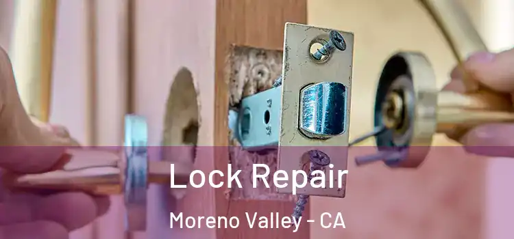 Lock Repair Moreno Valley - CA