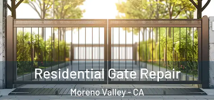 Residential Gate Repair Moreno Valley - CA