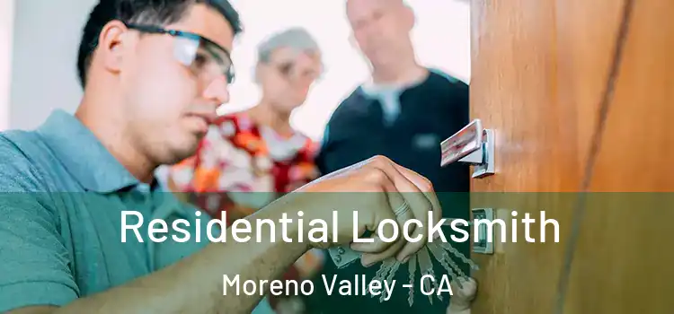 Residential Locksmith Moreno Valley - CA