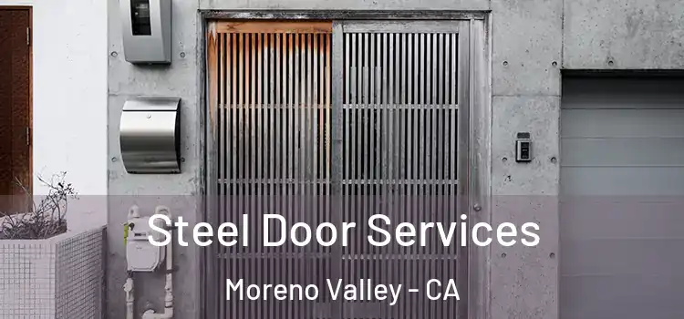 Steel Door Services Moreno Valley - CA